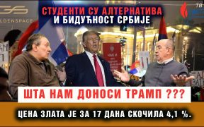 Studenti su alternativa - Šta nam donosi Tramp - Cena zlata